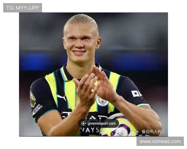 埃尔林哈兰德引领新一代锋线革命展现现代足球力量与速度结合